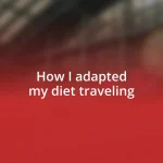 How I adapted my diet traveling