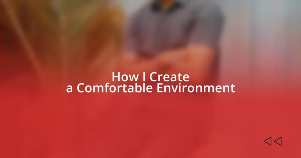 How I Create a Comfortable Environment