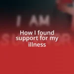 How I found support for my illness