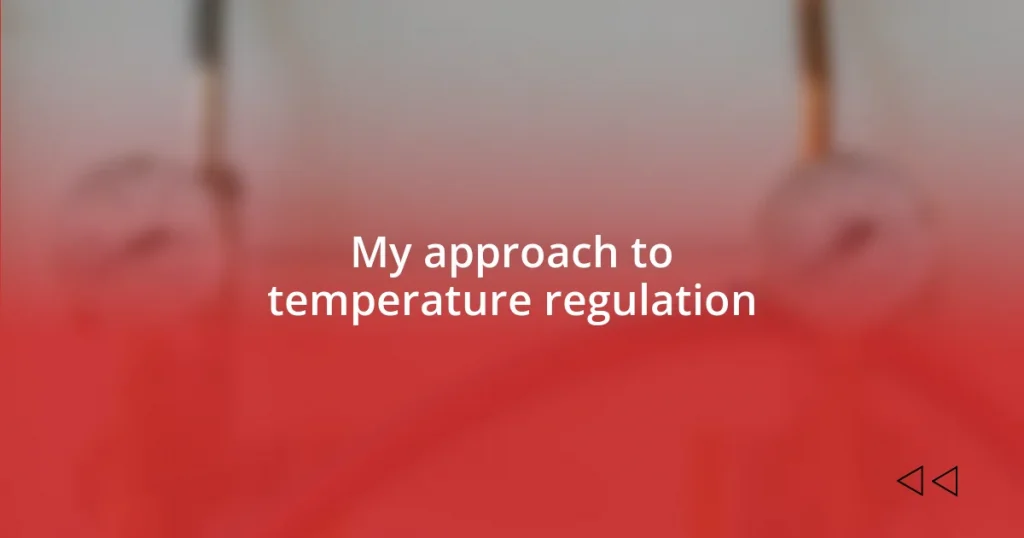 My approach to temperature regulation