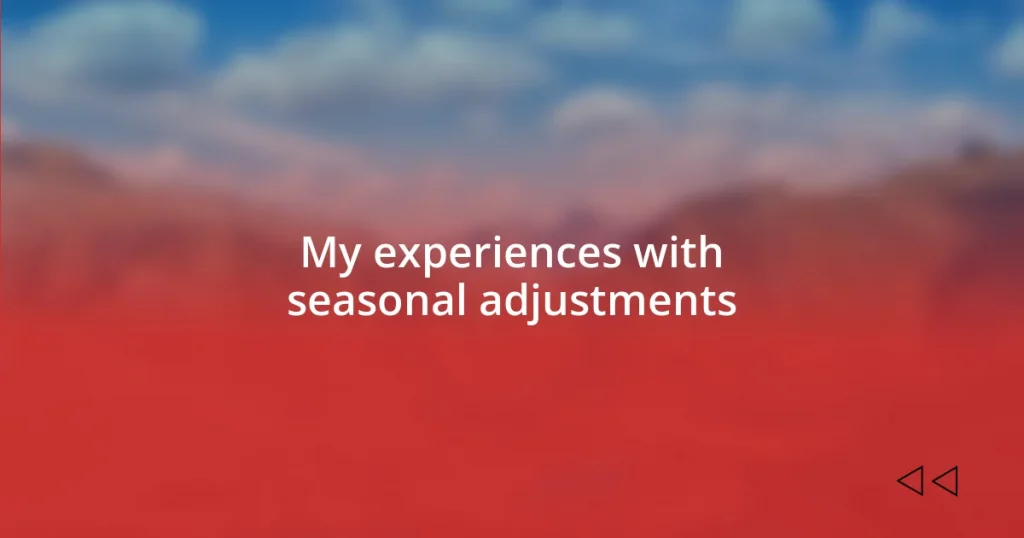 My experiences with seasonal adjustments