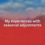 My experiences with seasonal adjustments