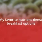 My favorite nutrient-dense breakfast options