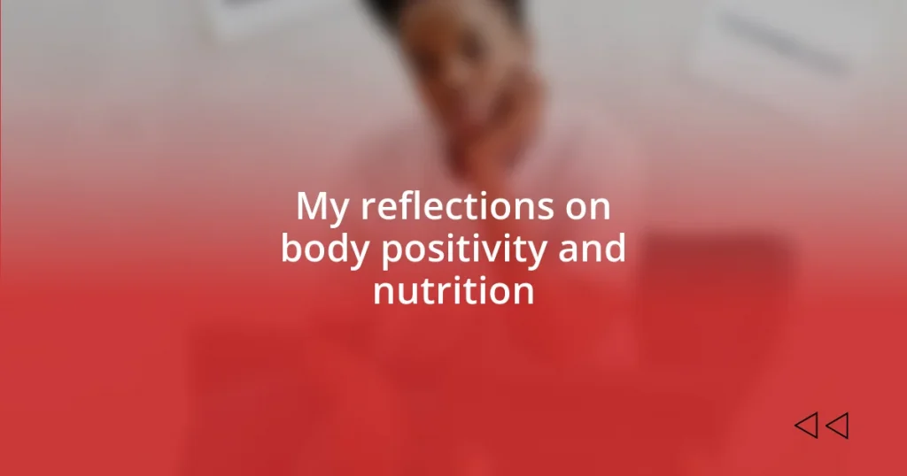 My reflections on body positivity and nutrition