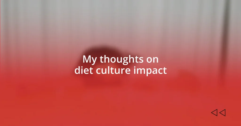 My thoughts on diet culture impact