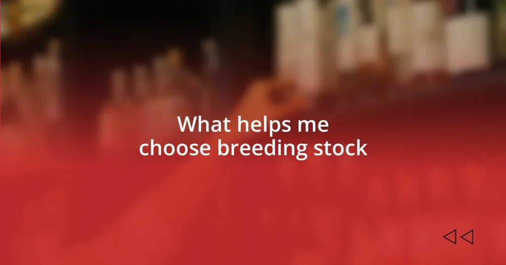 What helps me choose breeding stock