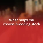 What helps me choose breeding stock