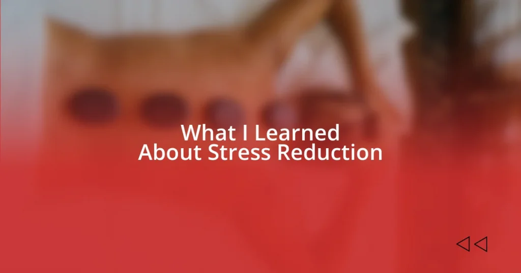 What I Learned About Stress Reduction