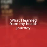 What I learned from my health journey