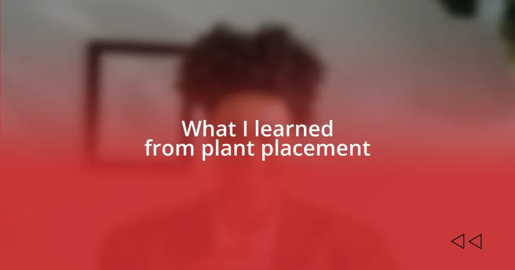 What I learned from plant placement