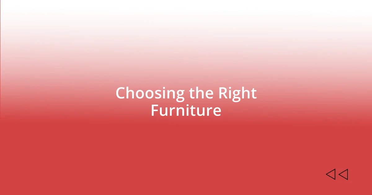 Choosing the Right Furniture