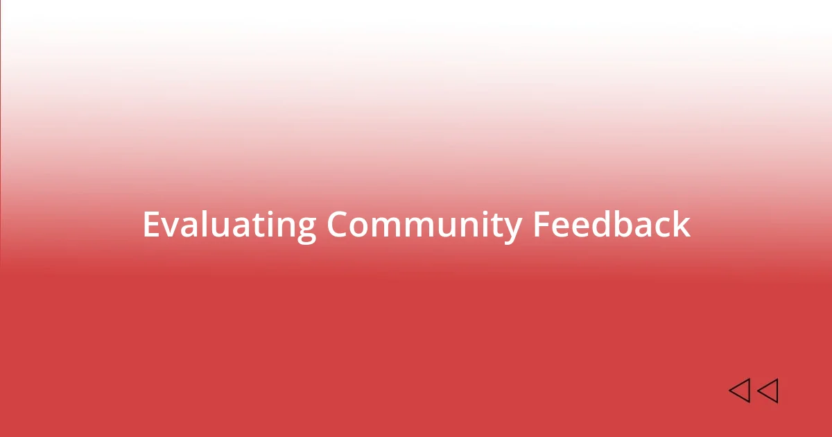 Evaluating Community Feedback