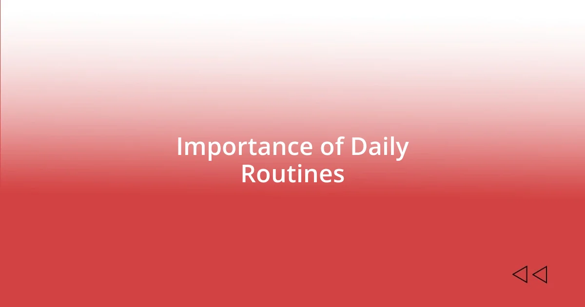 Importance of Daily Routines