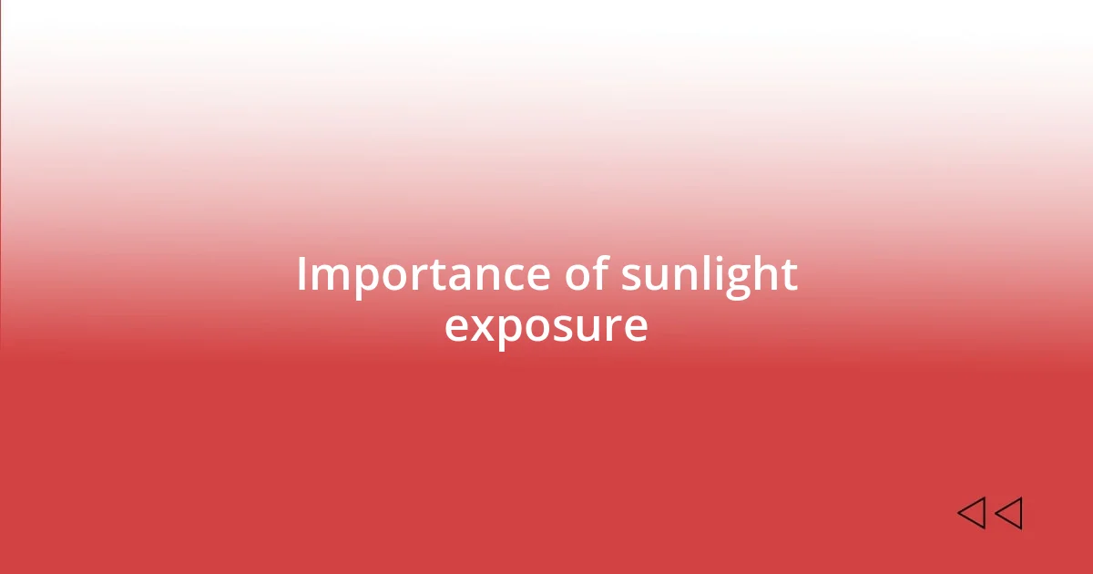 Importance of sunlight exposure