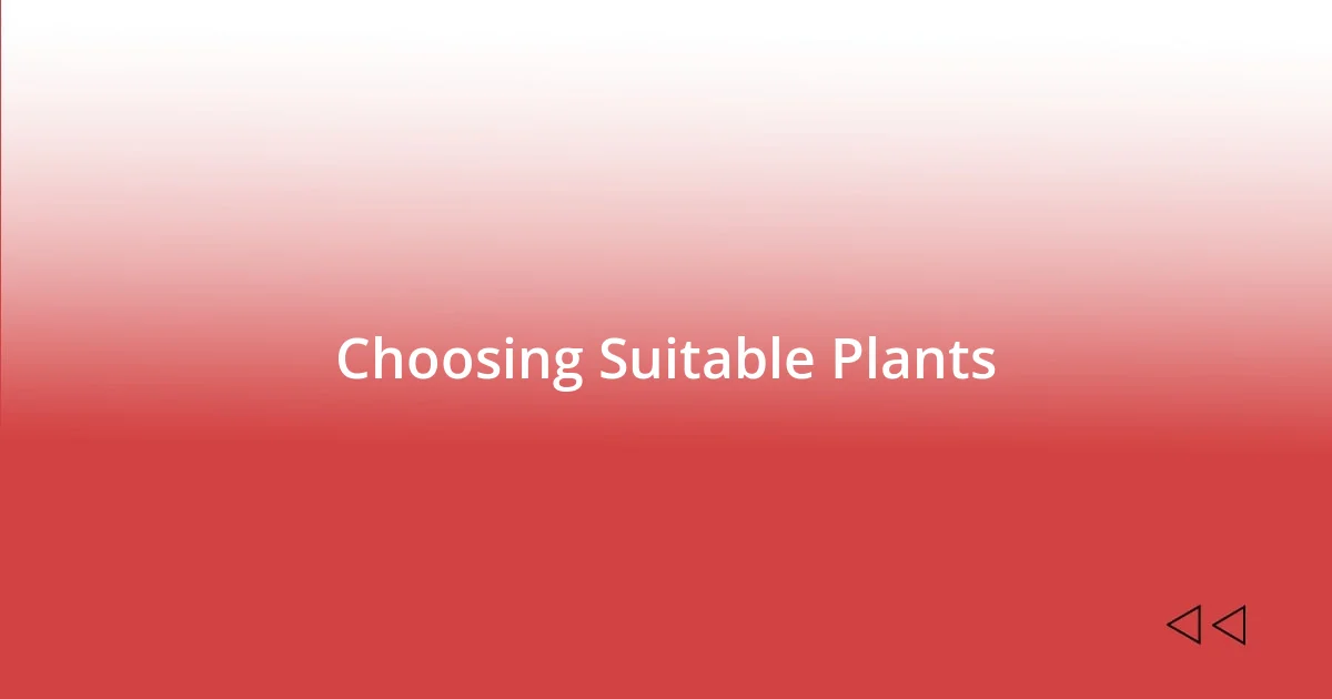 Choosing Suitable Plants