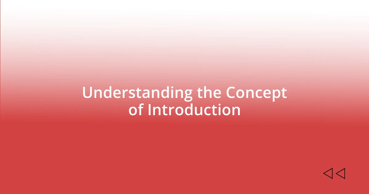 Understanding the Concept of Introduction