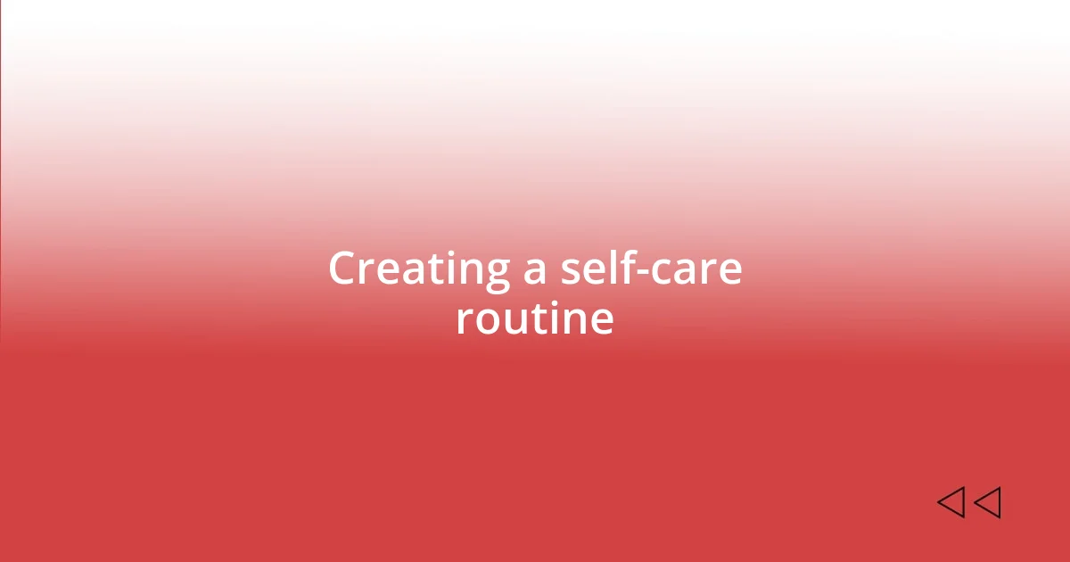 Creating a self-care routine