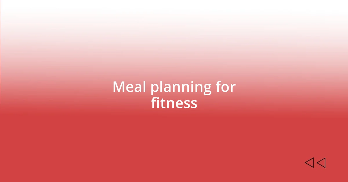 Meal planning for fitness