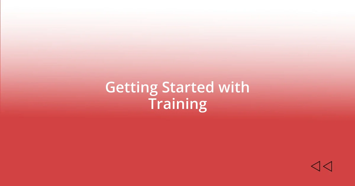 Getting Started with Training