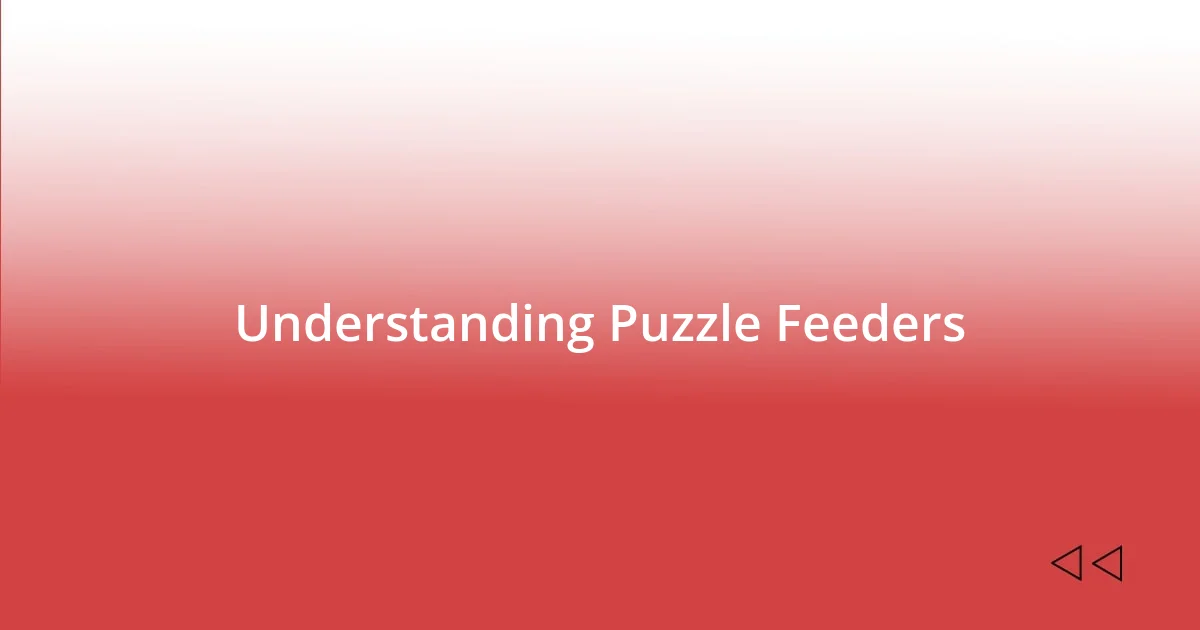 Understanding Puzzle Feeders