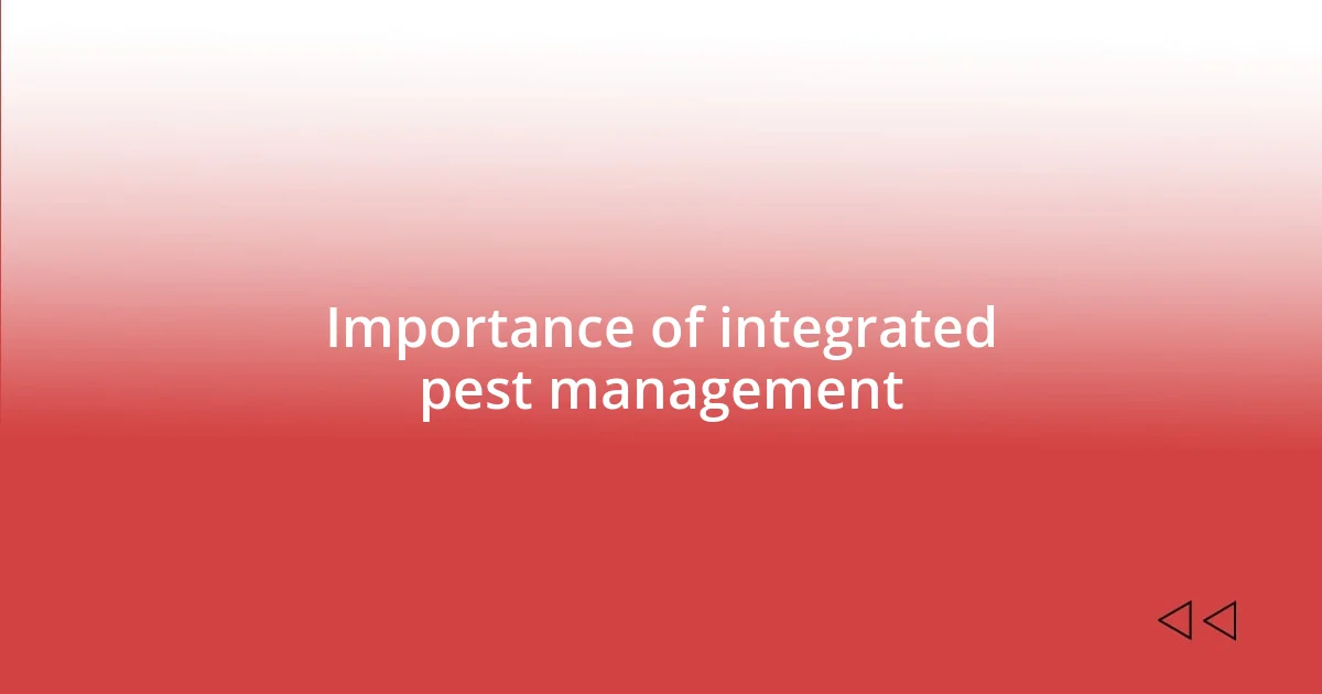 Importance of integrated pest management