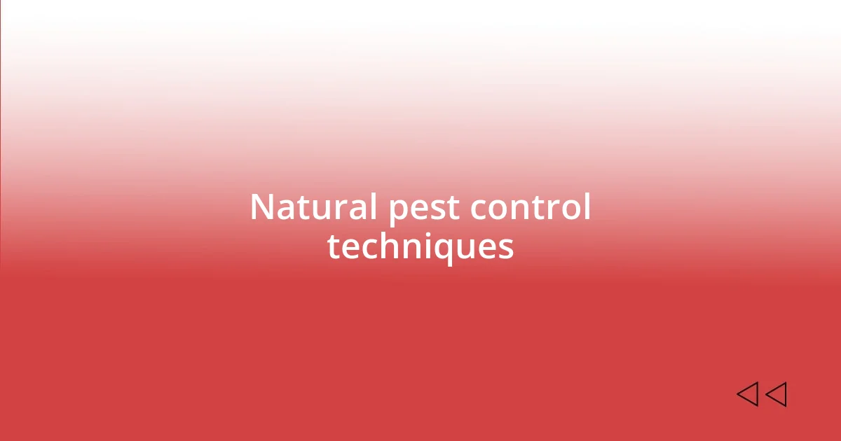 Natural pest control techniques