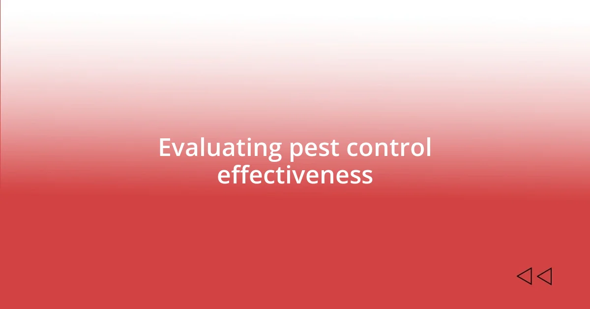 Evaluating pest control effectiveness