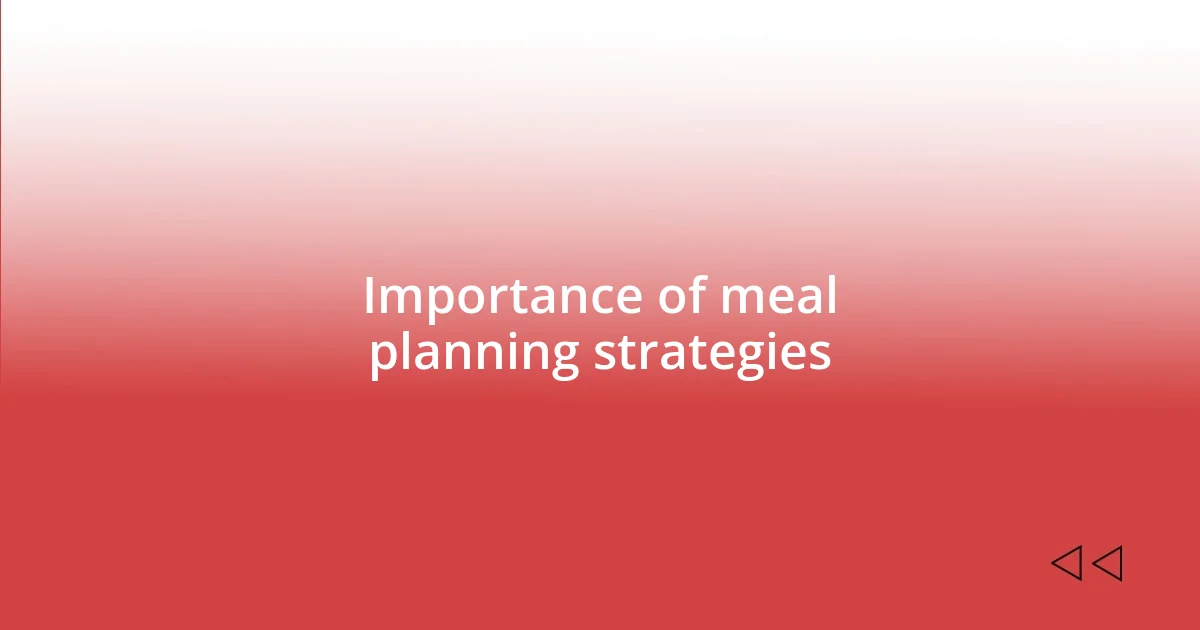 Importance of meal planning strategies