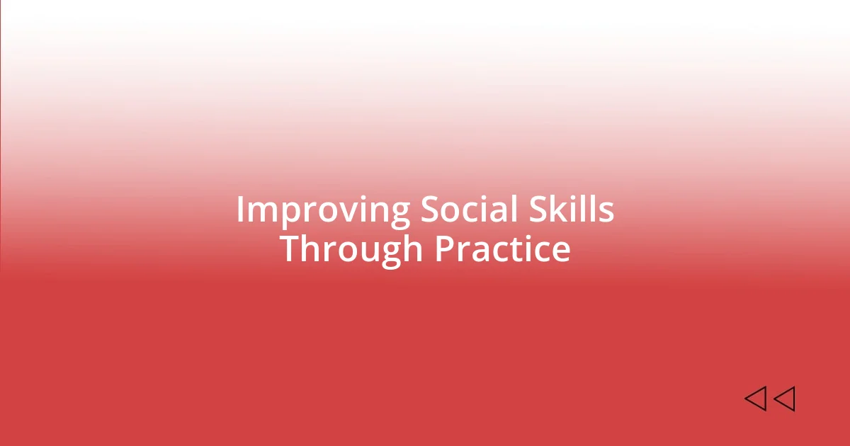 Improving Social Skills Through Practice