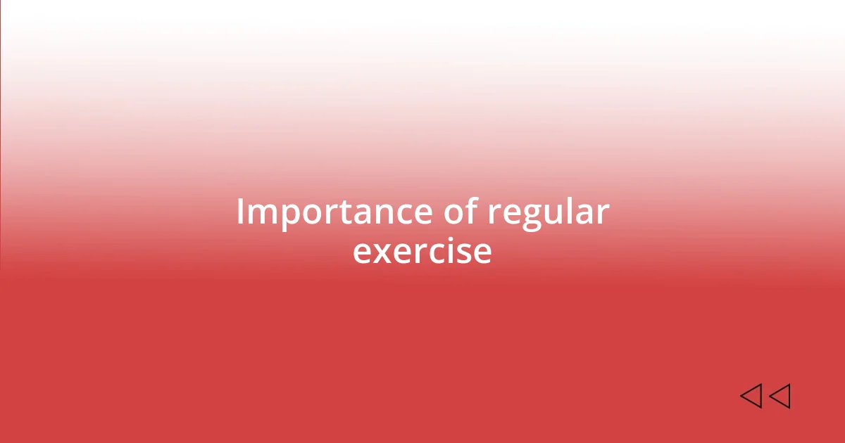 Importance of regular exercise