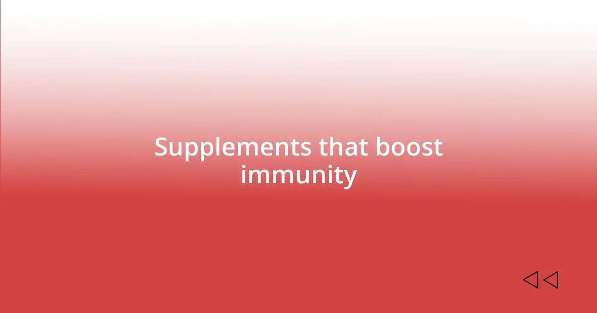 Supplements that boost immunity