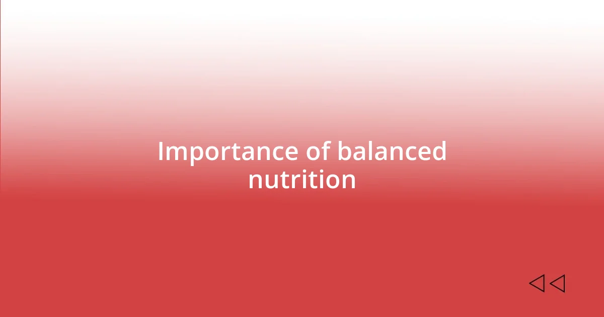 Importance of balanced nutrition