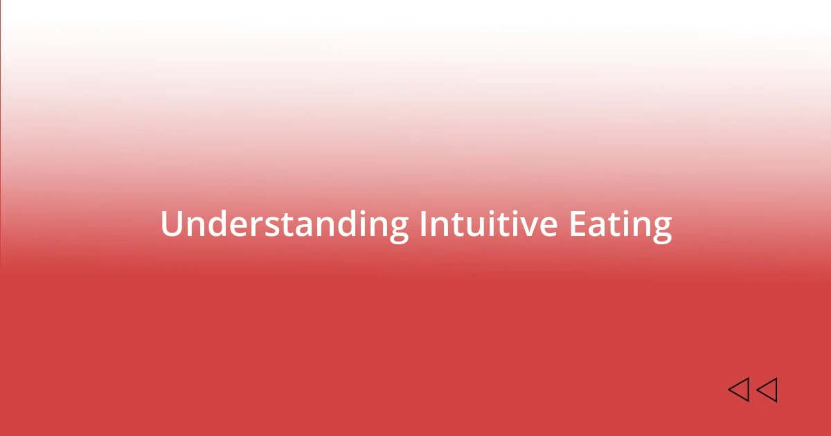 Understanding Intuitive Eating