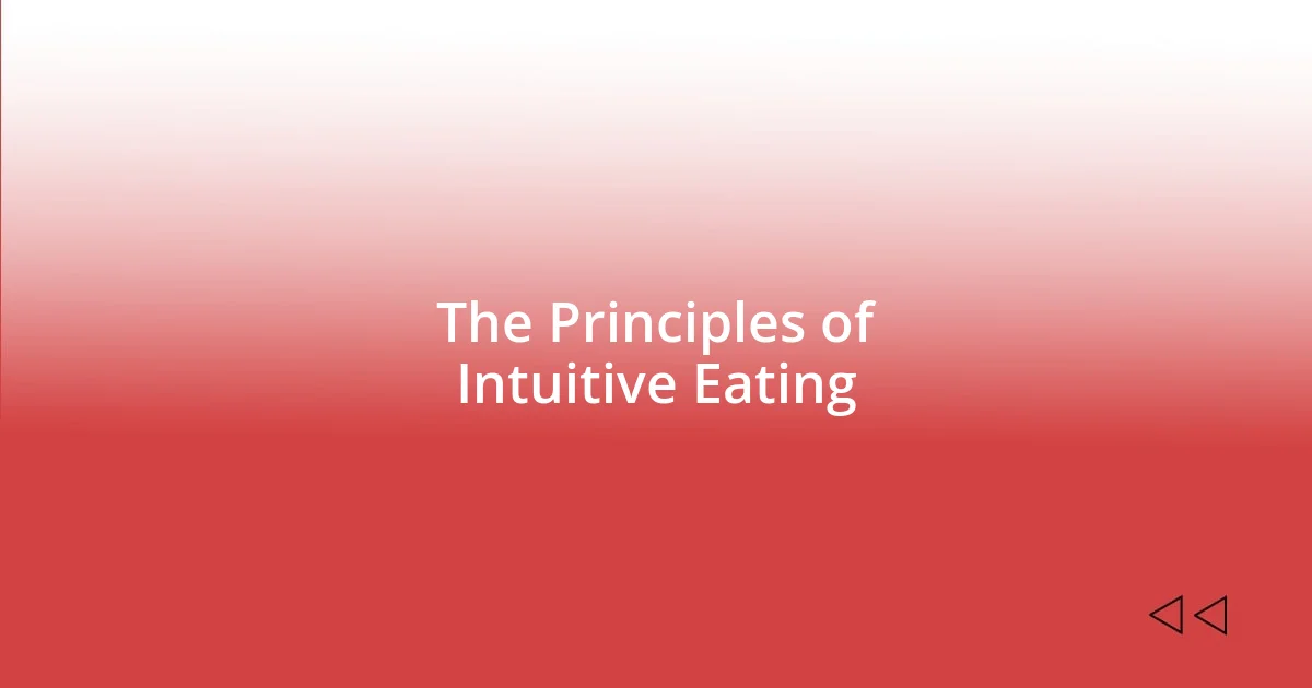 The Principles of Intuitive Eating