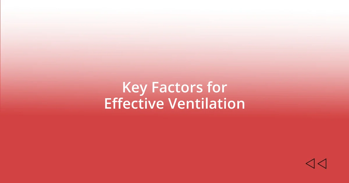 Key Factors for Effective Ventilation